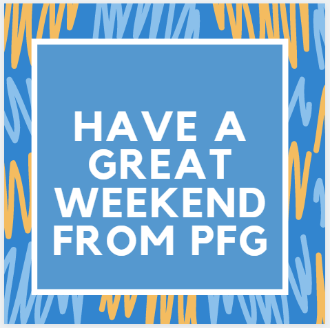 Have a Great&nbsp;Weekend!